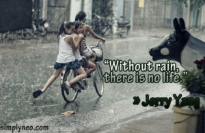 Without rain there is no life