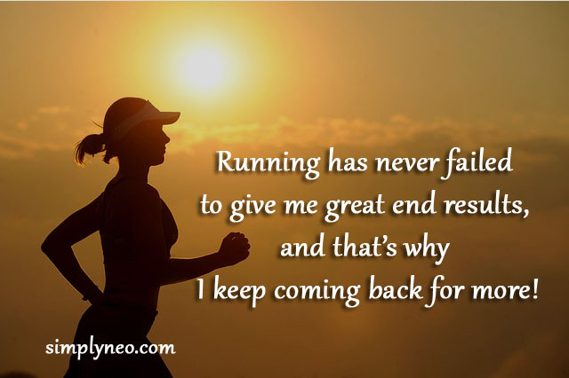 Running has never failed to give me great end results, and that’s why I keep coming back for more! - Sasha Azevedo quotes, famous people quotes
