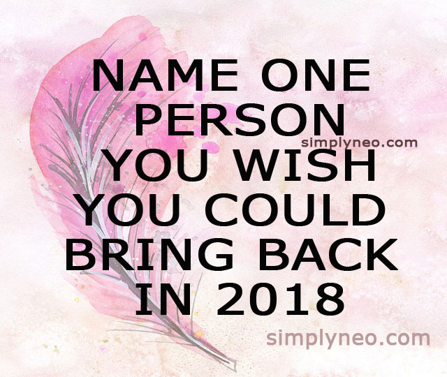 Name One Person You Wish You Could Bring Back in Life. Quiz, Puzzles, whatapp status, fb post sharing, share puzzles with your friends