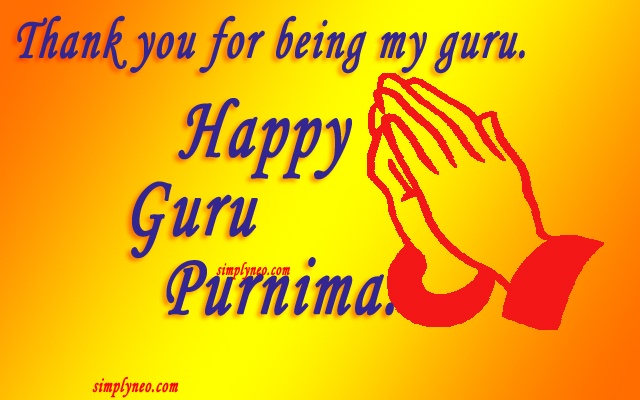 Thank you for being my guru. Happy Guru Purnima.