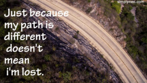 Quote by Gerard Abrams: “just because my path is different ...