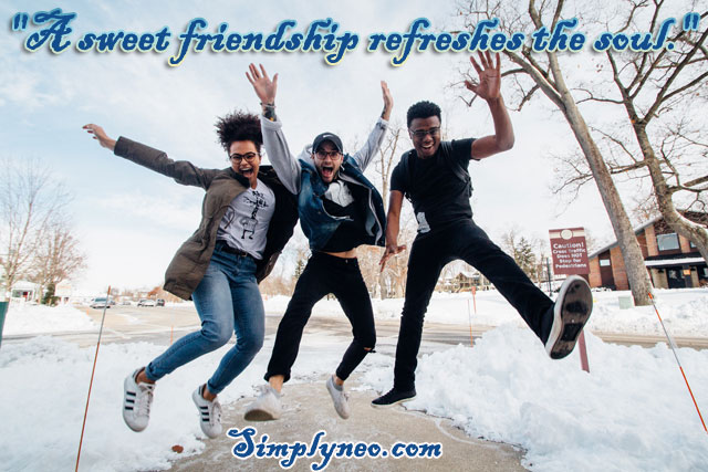 A sweet friendship refreshes the soul. Best Quotes about Friendship, friends forever, Happy friendship day quotes, Inspirational friendship quotes