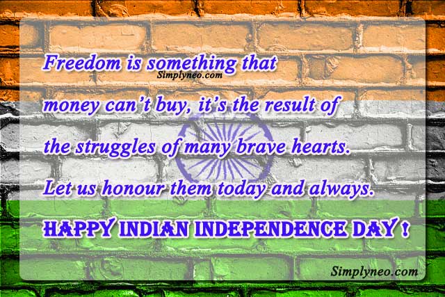 Freedom is something that money can’t buy, it’s the result of the struggles of many brave hearts. Let us honour them today and always. Happy Indian Independence Day !