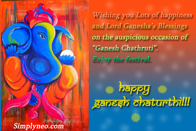 Wishing you Lots of happiness and Lord Ganesha’s Blessings on the auspicious occasion of “Ganesh Chathruti”. Enjoy the festival.lord ganesha quotes, shree ganesh images, god ganesha images wallpapers, ganapati images, ganesh images hd, ganesha pictures