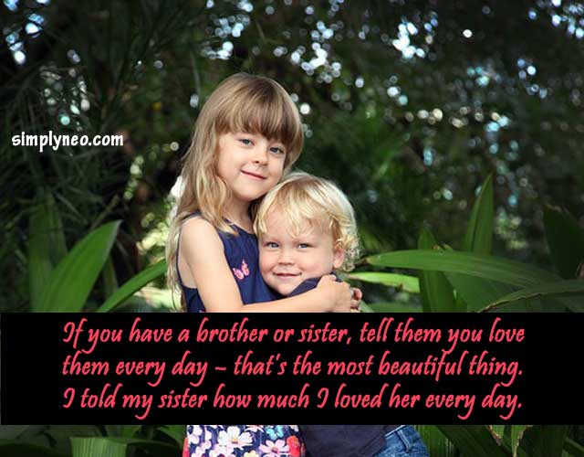If you have a brother or sister, tell them you love them every day – Amaury Nolasco