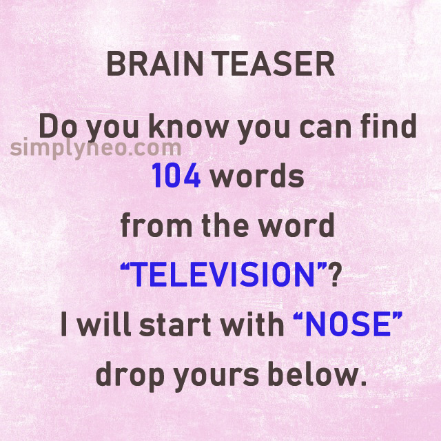 Brain Teaser Do you know you can find 104 words from the word “TELEVISION”? I will start with “NOSE” drop yours below. . Facebook quiz, social media quiz, puzzle world, time pass quiz